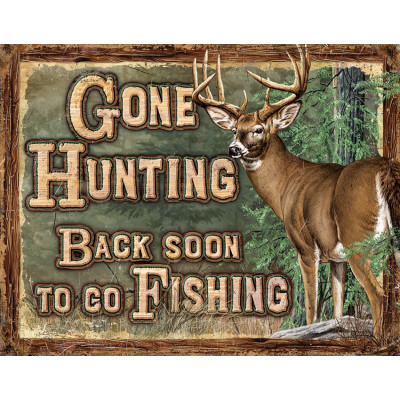 Cartel de chapa Gone Hunting Back Soon To Go Fishing TSN2280