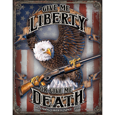 Жестяная табличка Give Me Liberty Or Give Me Death TSN2185