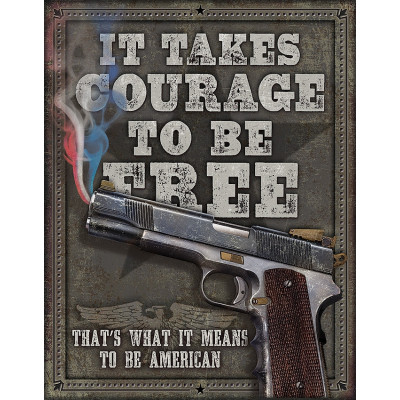 Жестяная табличка Courage To Be Free TSN2044