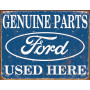 Tina kyltti Ford Parts Used Here TSN1314