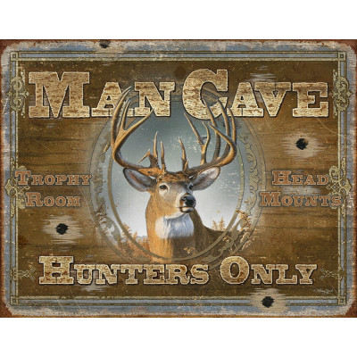 Tin sign Man Cave- Hunters Only TSN1935