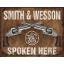 Cartel de chapa Smith&Wesson Spoken Here TSN1849