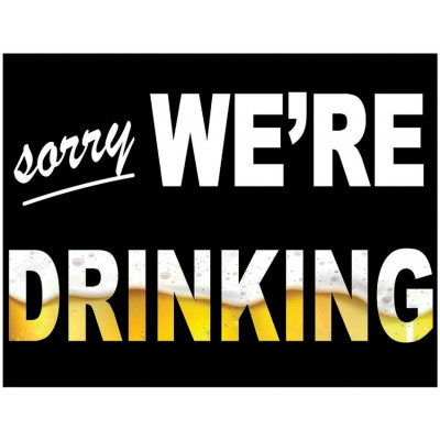 Жестяная табличка Sorry We're Drinking 2447